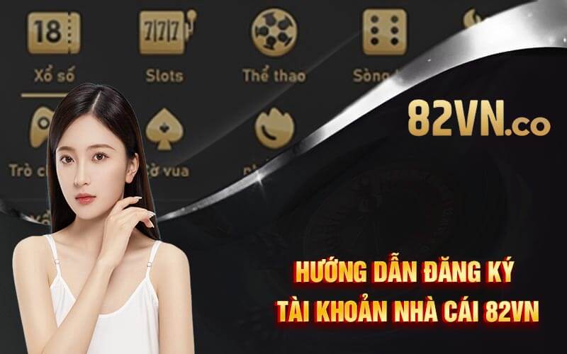 Giới Thiệu Nhà Cái 82VN ⭐️ Uy Tín Chất Lượng 2023