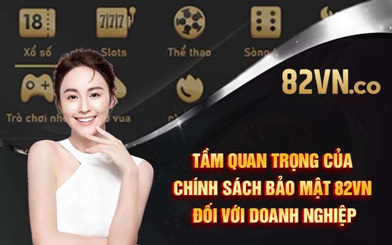 Chính Sách Bảo Mật 82VN ⭐️ Chất Lượng An Toàn